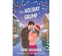 The Holiday Grump: A Spicy, Small-Town, Christmas RomCom