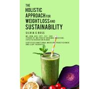 The Holistic Approach for Weight Loss and Sustainability