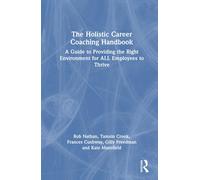 The Holistic Career Coaching Handbook: A Guide for Managers and Employers-Nathan