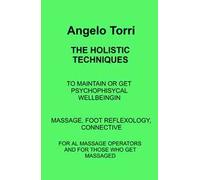 The holistic techniques. Massage, foot reflexology, connective