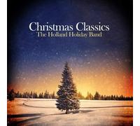 The Holland Holiday Band Christmas Classics (Digitally Remastered) (CD)