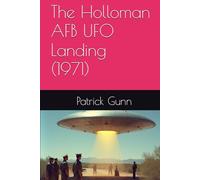 The Holloman AFB UFO Landing (1971)
