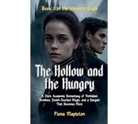 The Hollow and the Hungry: 1