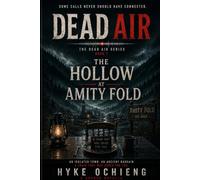 THE HOLLOW AT AMITY FOLD: A Slow-Burn Supernatural Horror Novella - Dead Air, Book 1