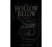 The Hollow Below: A Dark Supernatural Graphic Novel (Volume 1)