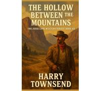 The Hollow Between the Mountains: Book 6 - The Jesse Long Western Series