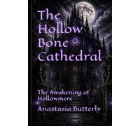 The Hollow Bone Cathedral: The Awakening of Hollowmere: 2