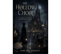 The Hollow Choir Book 3: A Cathedral Conspiracy and Ritualized Killings