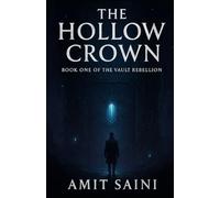 The Hollow Crown: Book One of the Vault Rebellion: 1
