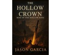 The Hollow Crown: Rise of The Hollow King