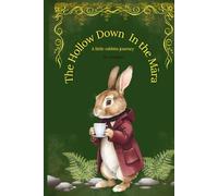 The Hollow Down In The Māra: A Little Rabbits Journey