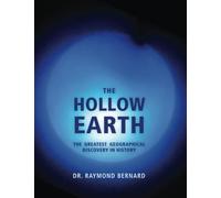 The Hollow Earth: The Greatest Geographical Discovery in History