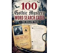 The Hollow Files: 100 Gothic Mystery Word Search Cases