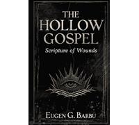 The Hollow Gospel : Scripture of Wounds