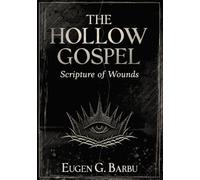 The Hollow Gospel : Scripture of Wounds