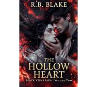 The Hollow Heart: Black Veins Saga 2