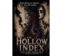 The Hollow Index: A Small Town Where People are Erased and Only One Boy Remembers