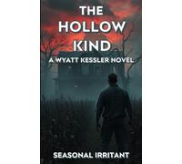 The Hollow Kind: A Wyatt Kessler Novel