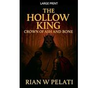 THE HOLLOW KING Crown of Ash and Bone