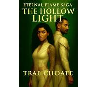 The Hollow Light: The Eternal Flame Saga