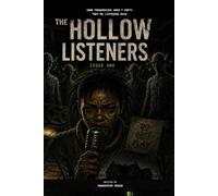 THE HOLLOW LISTENERS: Issue One: Signal From the Quiet Room