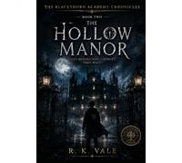 The Hollow Manor: Some Houses don't forget. They wait.: 2