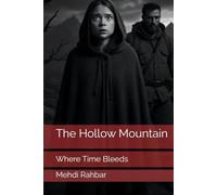 The Hollow Mountain: Where Time Bleeds