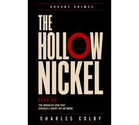 The Hollow Nickel: The Brooklyn Coin That Exposed a Soviet Spy Network