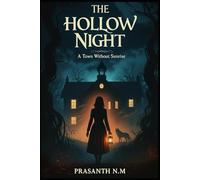 The Hollow Night: A Town Without Sunrise
