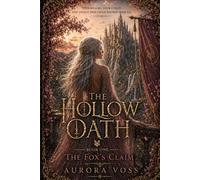 The Hollow Oath: The Fox's Claim