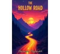 The Hollow Road: A Short Motivational Story of Struggles, Hustle, and Success.
