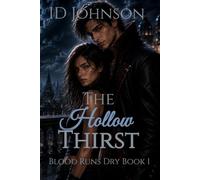 The Hollow Thirst: Blood Runs Dry Book 1