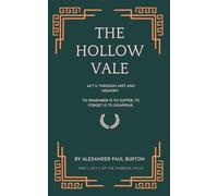 The Hollow Vale: Act II: Through Mist and Memory: To remember is to suffer; to forget is to disappear: 3
