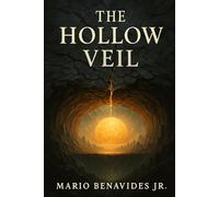 The Hollow Veil: Inner Earth and the Forgotten World Below: 2