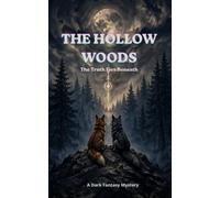 THE HOLLOW WOODS: The Truth Lies Beneath