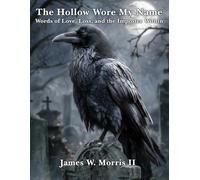 The Hollow Wore My Name: Words of Love, Loss, and the Imposter within