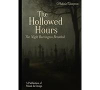 The Hollowed Hours: Five Mind-Bending Tales of Horror and Suspense from Burrington