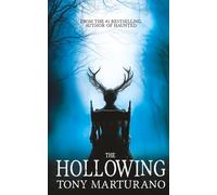 The Hollowing: A gothic supernatural horror from the author of Haunted