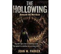 THE HOLLOWING: Beneath the Meridian