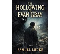 The Hollowing of Evan Gray