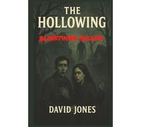 The Hollowing: “They came for peace. It came for them. Some places don’t forget. Some stories don’t let go. In Blackthorn Hollow, stories are written in you.”