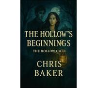 The Hollow's Beginnings: 1