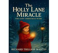 The Holly Lane Miracle: The Lost Christmas Wish