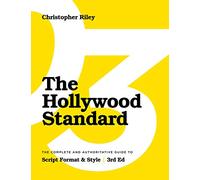 The Hollywood Standard - Third Edition: The Complete and Authoritative Guide