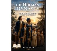 The Holman Dynasty: From Rio Pongo to South Carolina