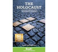 Rosie Whitehous The Holocaust: A Guide to Europe's Sites, Memorials (Tascabile)