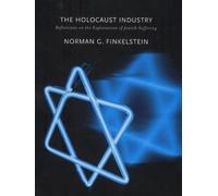 The Holocaust Industry: Reflections on the explotation of Jewish Suffering by Norman G. Finkelstein (2000-07-31)