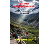 The Holy Amarnath Cave: Building of beliefs beyond the veil of Ice