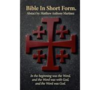 The Holy Bible: A complete summary in simple modern English (non illustrated edition)