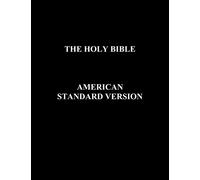 The Holy Bible: American Standard Version